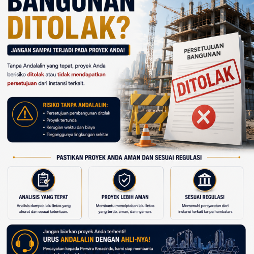 Ilustrasi proyek pembangunan yang membutuhkan Andalalin (Analisis Dampak Lalu Lintas) untuk mengantisipasi dampak lalu lintas dan mendukung kelancaran perizinan proyek bersama Perwira Kreasindo